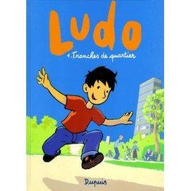 Ludo tome 1 - tranches de quartier