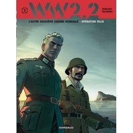 Ww2.2 tome 2 - operation felix