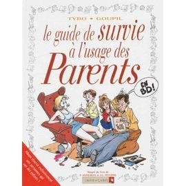 Guide de survie a l'usage des parents
