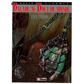 Balade au bout du monde tome 1 - la prison