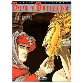 Balade au bout du monde tome 3 - le batard