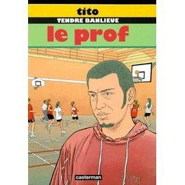 Tendre banlieue tome 11 - le prof