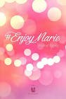 "enjoy marie
