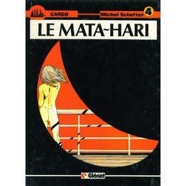 Le mata-hari ; cargo t4