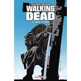 Walking dead - tome 15 - deuil et espoir
