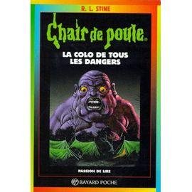Chair de poule tome 42 - la colo de tous les dangers