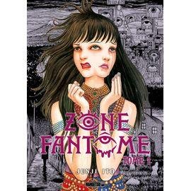 Zone fantome - tome 1