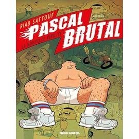 Pascal brutal tome 1 - la nouvelle virilite