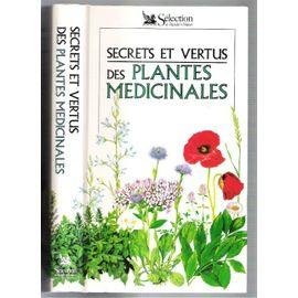Secrets et vertus des plantes medicinales