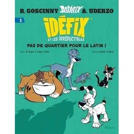 Idefix et les irreductibles - tome 1 - pas de quartier pour le latin ! - la baballe de chevrotin