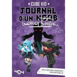 Journal d'un noob - tome 6 - guerrier supreme