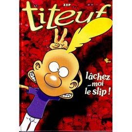 Titeuf - lachez-moi le slip, la loi du preau