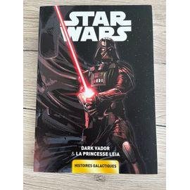 Star wars: histoires galactiques 01 - dark vador & la princesse leia