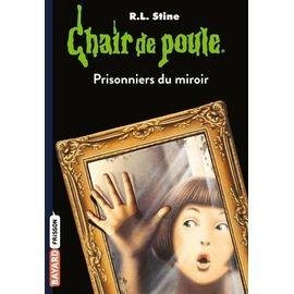 Chair de poule - tome 4 - prisonniers du miroir