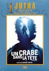 Un crabe dans la tete