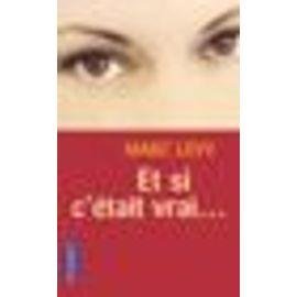 Et si c'etait vrai... - marc levy