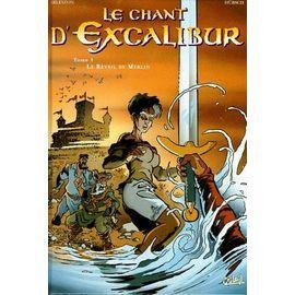 Le chant d'excalibur tome 1 - le reveil de merlin