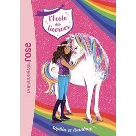 L'ecole des licornes - tome 1 - sophia et rainbow