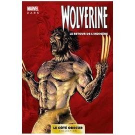 Marvel dark: le cote obscur t10 - wolverine