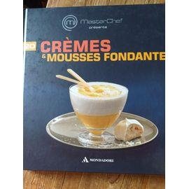 Masterchef presente : cremes et mousses fondantes