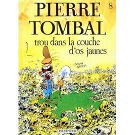 Pierre tombal tome 8 - trou dans la couche d'os jaunes