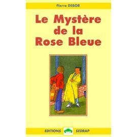 Le mystere de la rose bleue