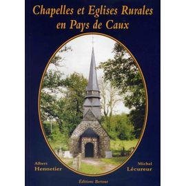 Chapelles et eglises rurales en pays de caux