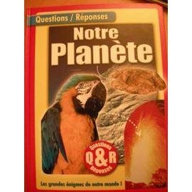 Questions/reponses : notre planete