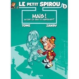 Le petit spirou tome 3 - mais qu'est-ce que tu fabriques ?