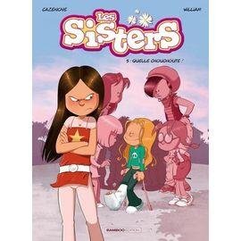 Les sisters - tome 5 - quelle chouchoute !