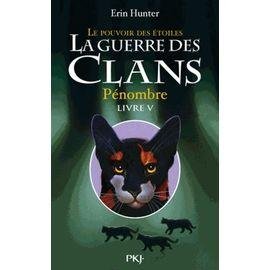 La guerre des clans : le pouvoir des etoiles (cycle iii) - tome 5 - penombre