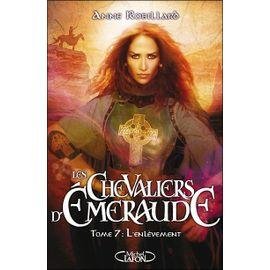 Les chevaliers d'emeraude - tome 7 : l'enlevement