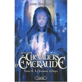 Les chevaliers d'emeraude - tome 6 : le journal d'onyx