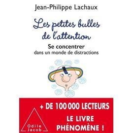 Les petites bulles de l'attention - se concentrer dans un monde de distractions