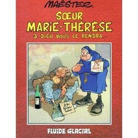 Soeur marie-therese des batignolles - tome 3 - dieu vous le rendra