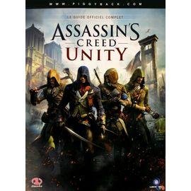 Assassin's creed : unity - le guide officiel complet