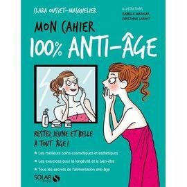 Mon cahier 100% anti-age