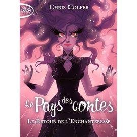 Le pays des contes - tome 2 - le retour de l'enchanteresse