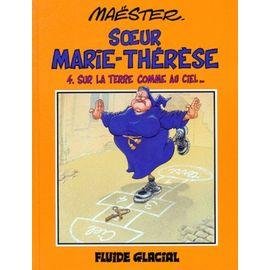 Soeur marie-therese des batignolles tome 4 - sur la terre comme au ciel