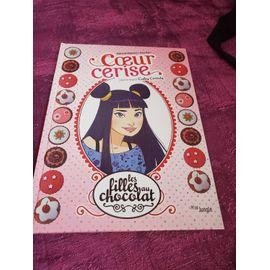 Les filles au chocolat - tome 1 coeur cerise (1)