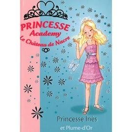 Princesse academy - le chateau de nacre tome 27 - princesse ines et plume-d'or
