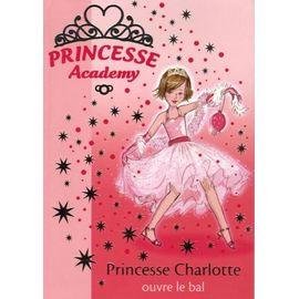 Princesse academy tome 1 - princesse charlotte ouvre le bal