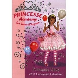 Princesse academy - les tours d'argent tome 9 - princesse daisy et le carrousel fabuleux