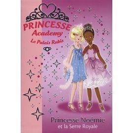 Princesse academy - le palais rubis tome 22 - princesse noemie et la serre royale
