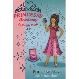 Princesse academy - le palais rubis tome 20 - princesse maya fait le bon choix