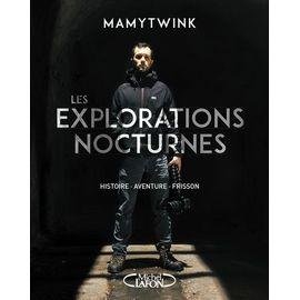 Les explorations nocturnes
