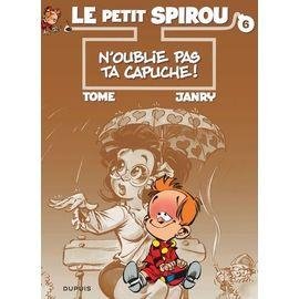 Le petit spirou tome 6 - n'oublie pas ta capuche !