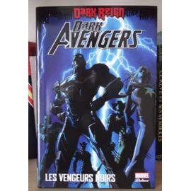 Dark avengers tome 1 - les vengeurs noirs