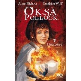 Oksa pollock - tome 1 - l'inesperee