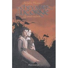 Le chevalier a la licorne - la croisade inachevee